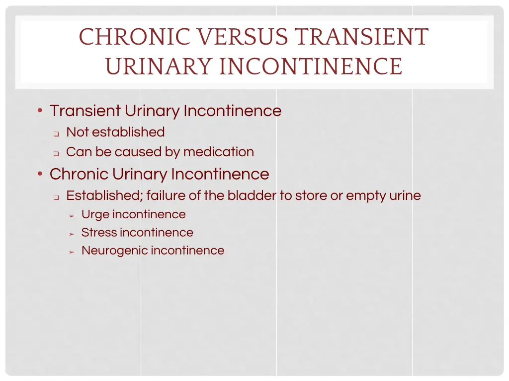 chronic versus transient urinary incontinence