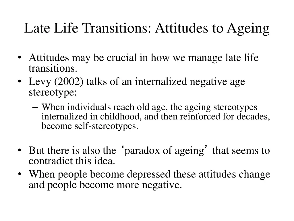 late life transitions attitudes to ageing