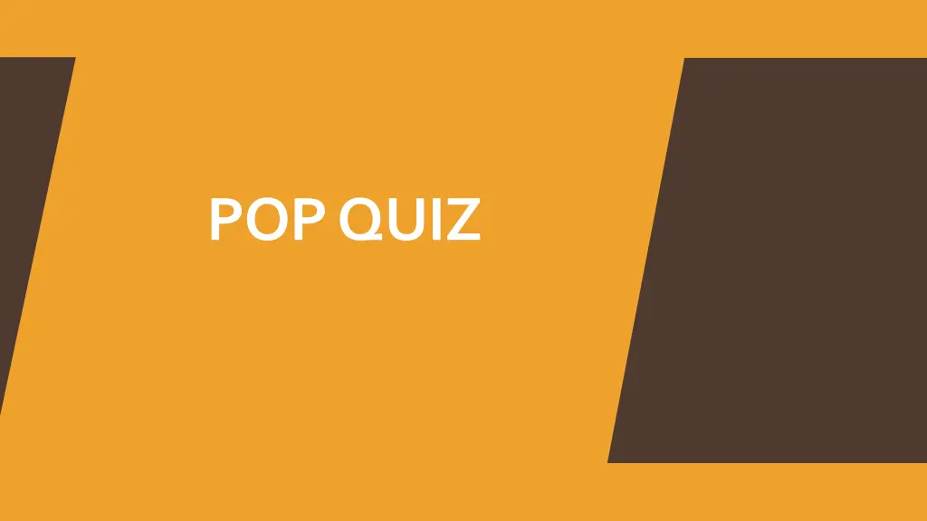 pop quiz