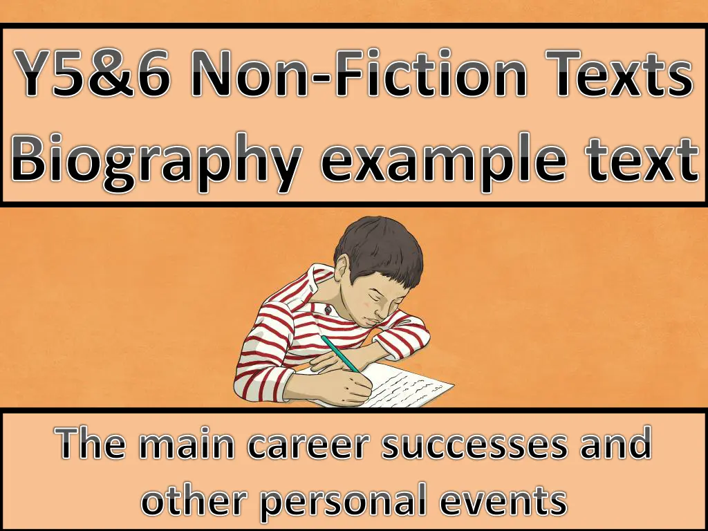 y5 6 non fiction texts biography example text