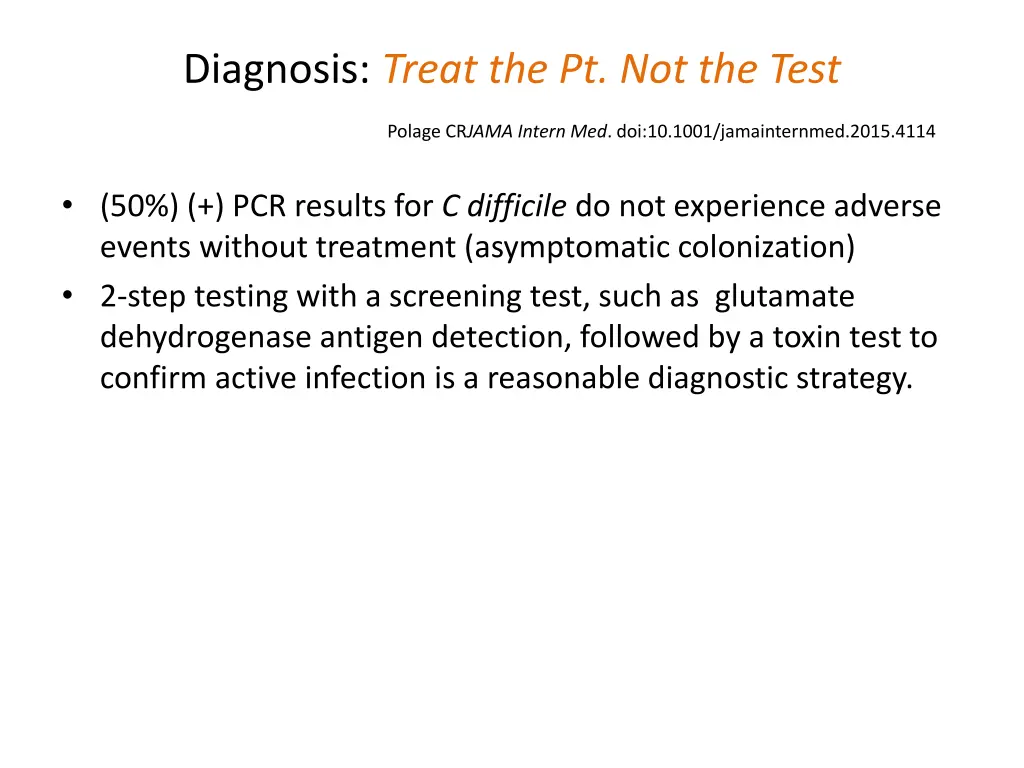 diagnosis treat the pt not the test polage