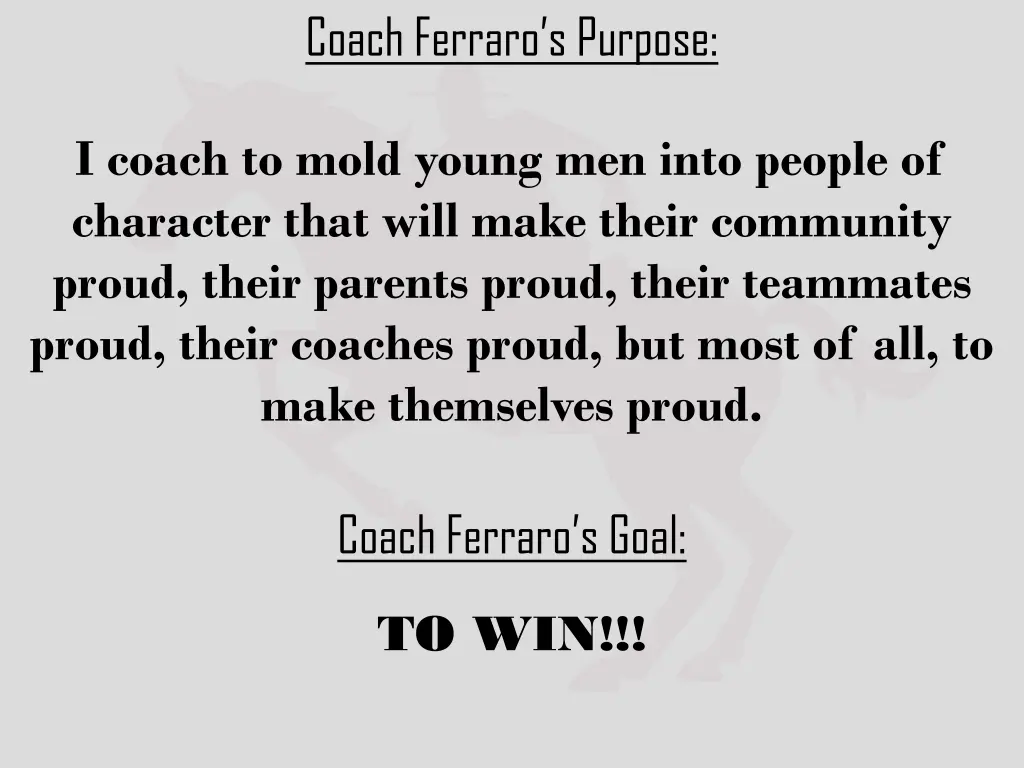 coach ferraro s purpose