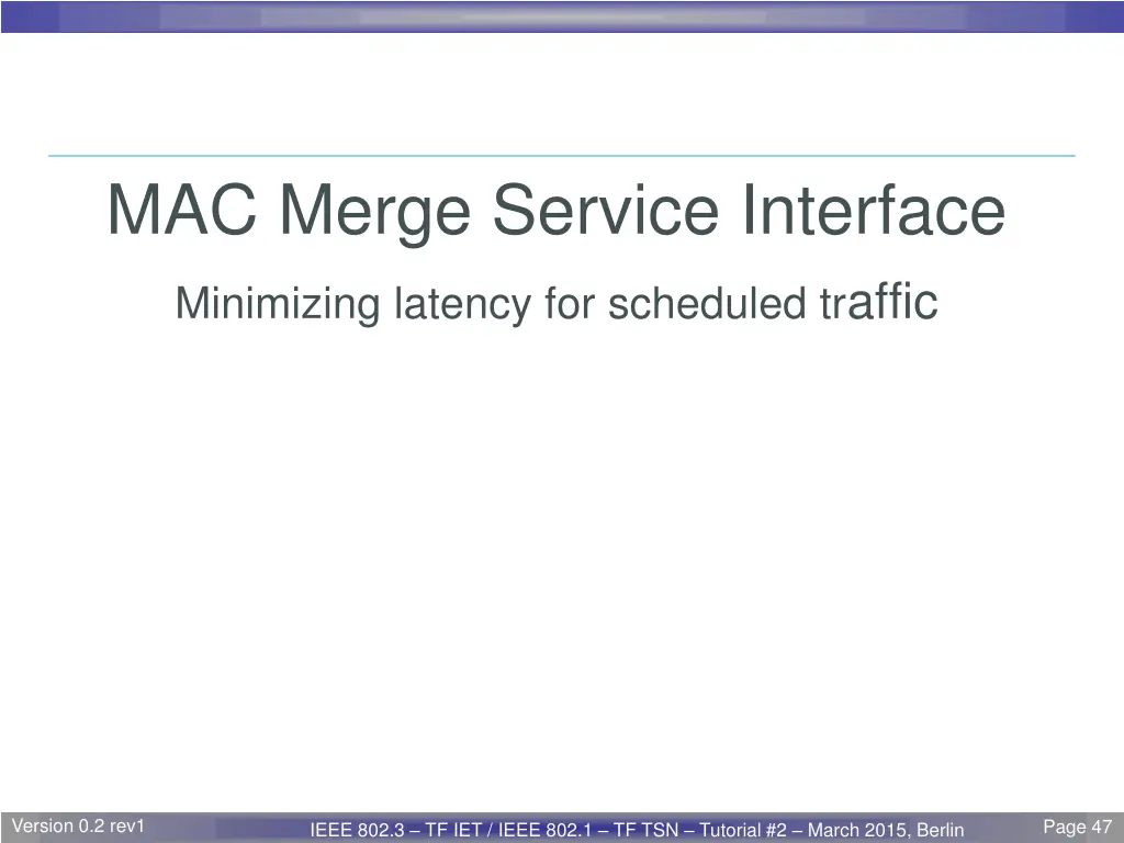 mac merge service interface minimizing latency