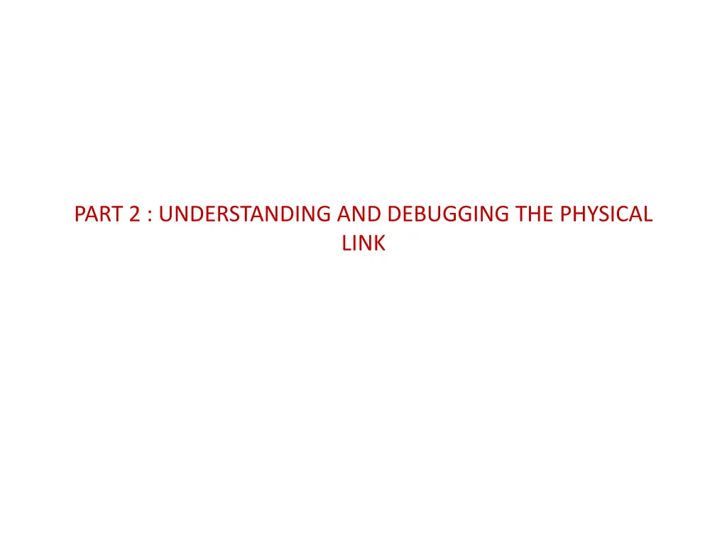 part 2 understanding and debugging the physical