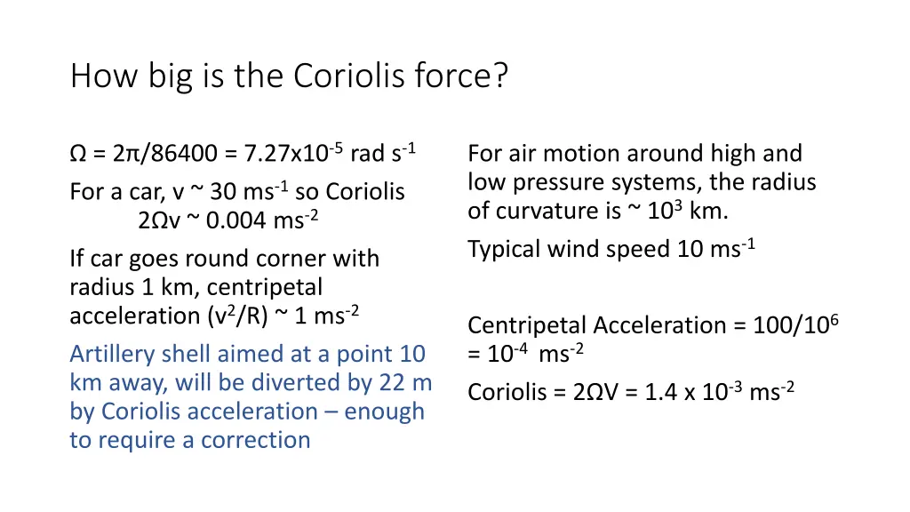 how big is the coriolis force 1