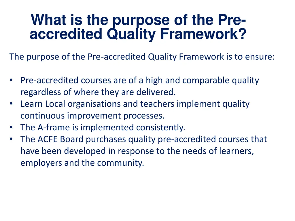 what is the purpose of the pre accredited quality