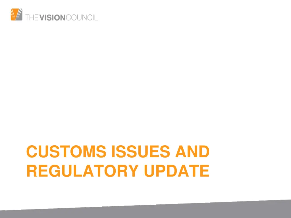 customs issues and regulatory update