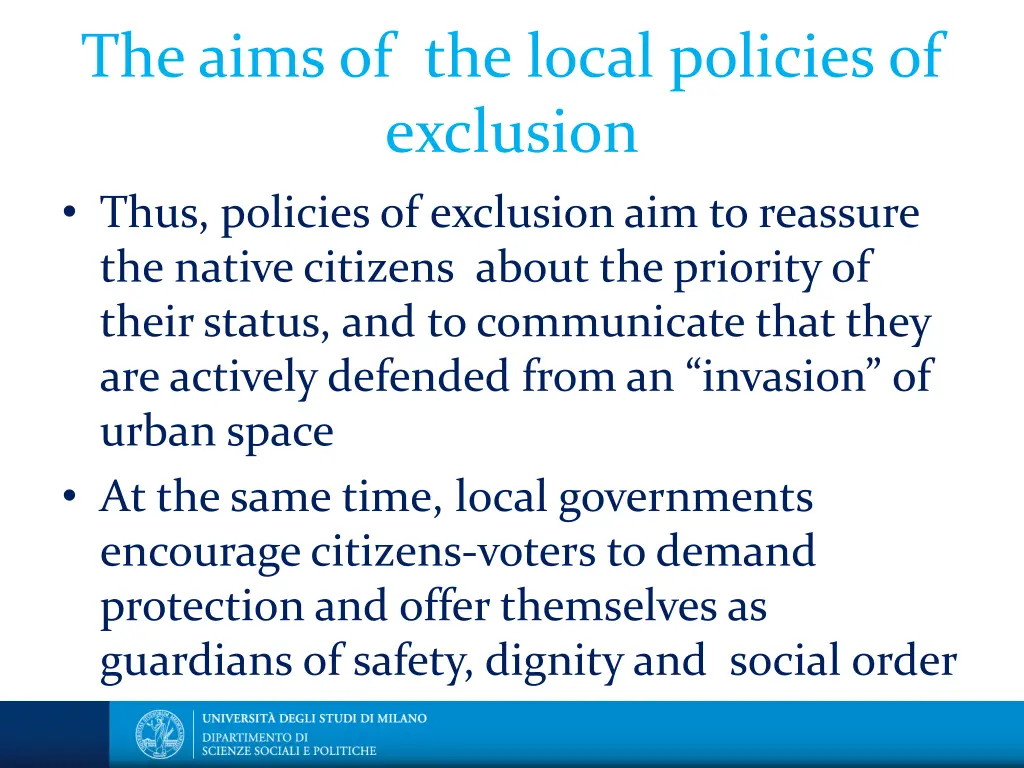 the aims of the local policies of exclusion thus