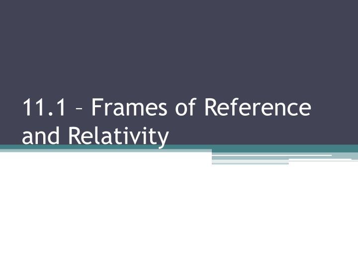 11 1 frames of reference and relativity