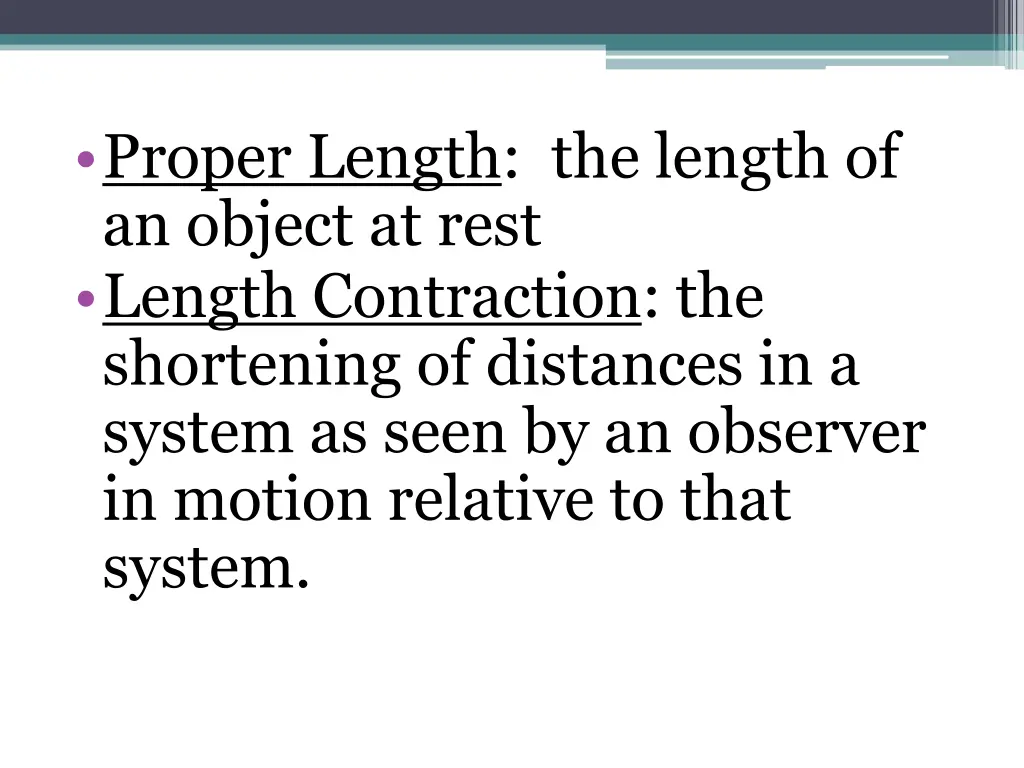 proper length the length of an object at rest