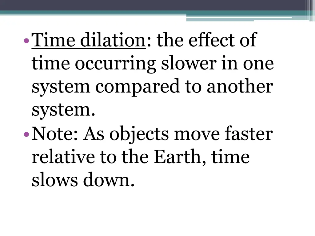 time dilation the effect of time occurring slower