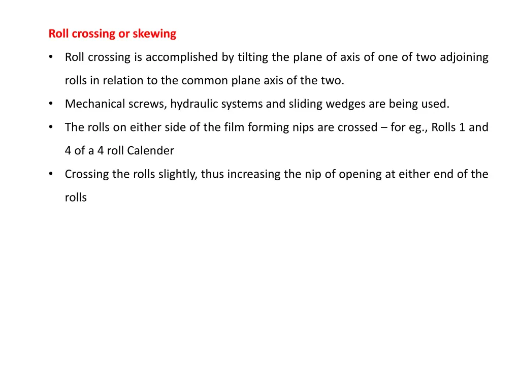 roll crossing or skewing