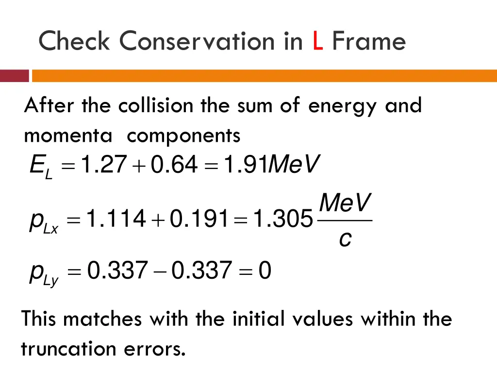 check conservation in l frame