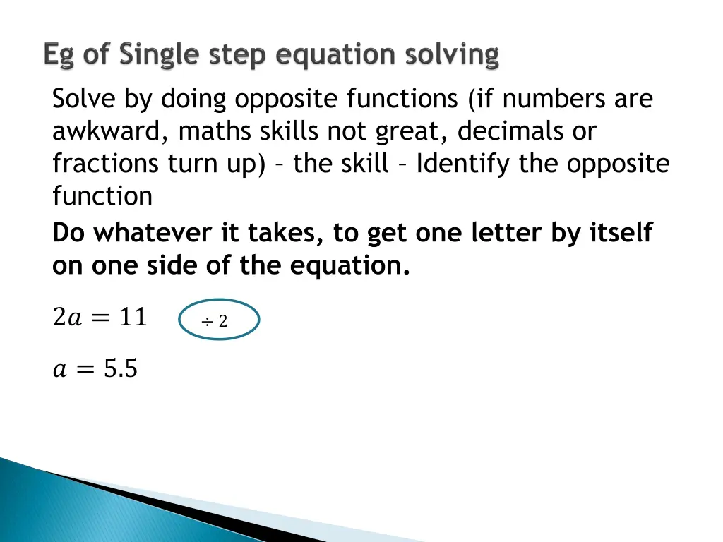 solve by doing opposite functions if numbers