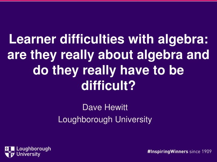 learner difficulties with algebra are they really