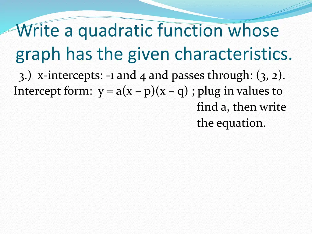 write a quadratic function whose graph 2