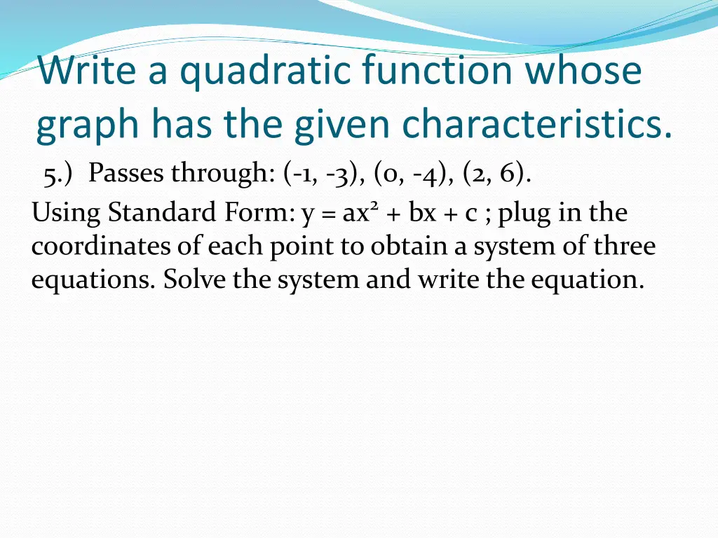 write a quadratic function whose graph 4