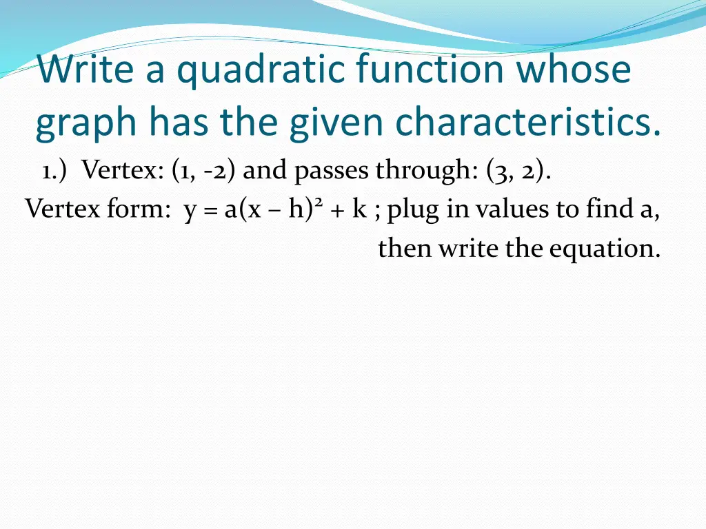 write a quadratic function whose graph