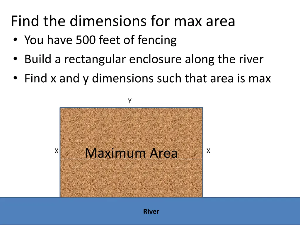 find the dimensions for max area you have