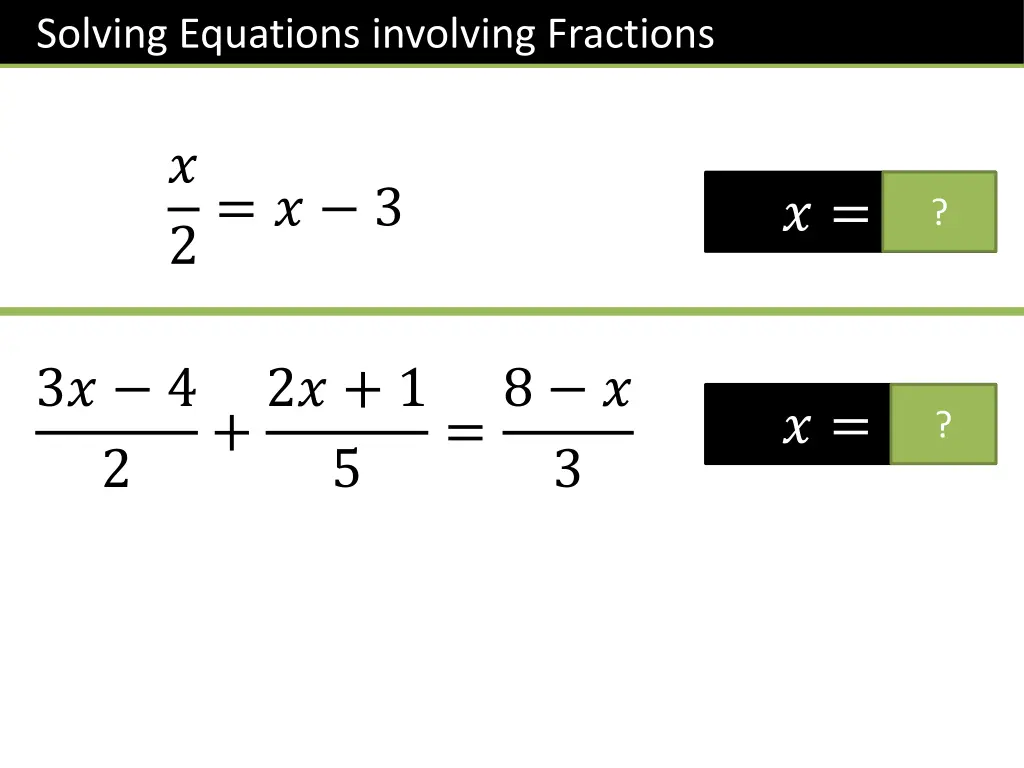 solving equations involving fractions 2