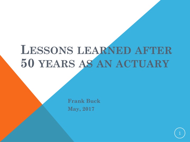 l essons learned after 50 years as an actuary