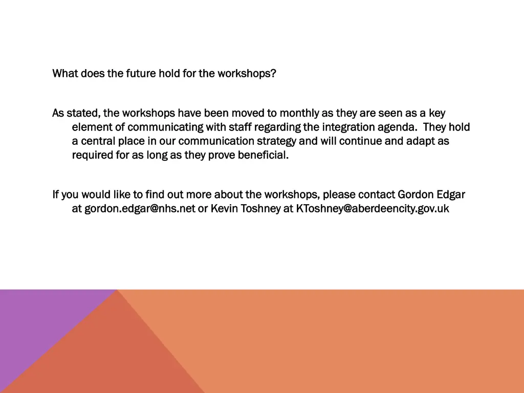 what does the future hold for the workshops what