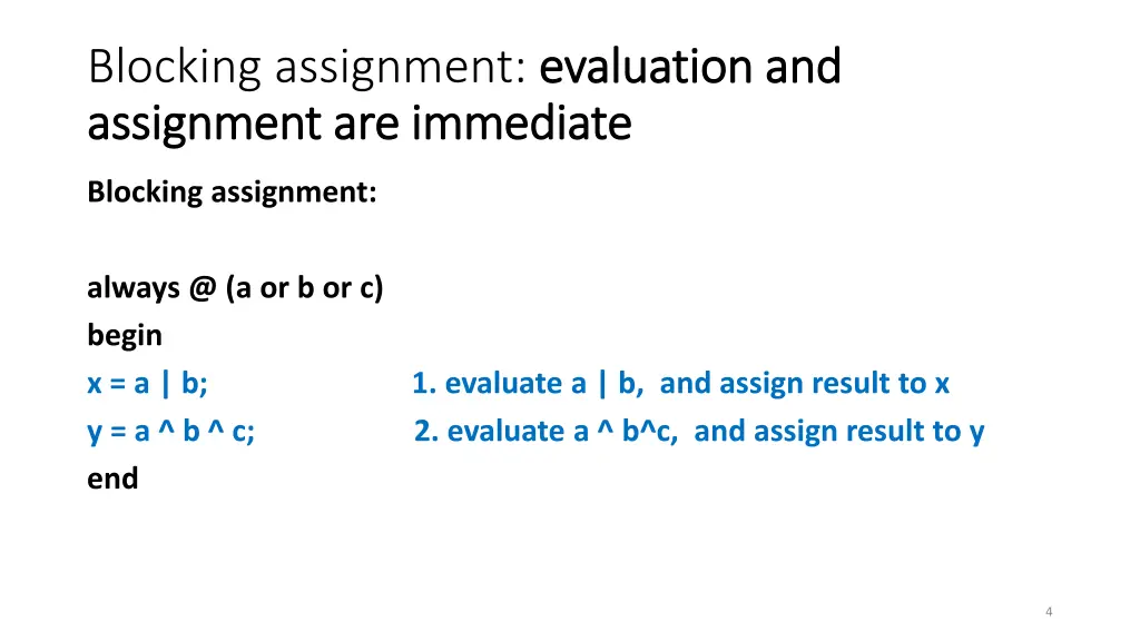 blocking assignment evaluation and assignment