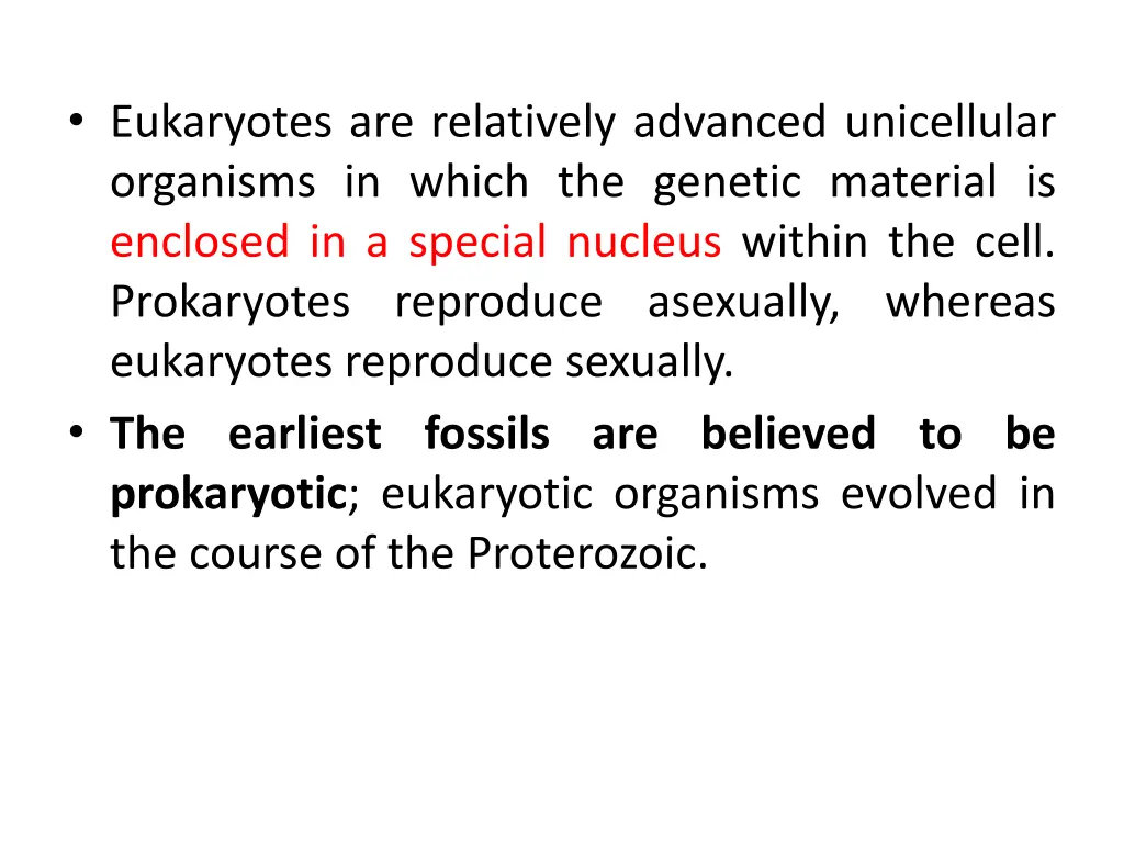 eukaryotes are relatively advanced unicellular