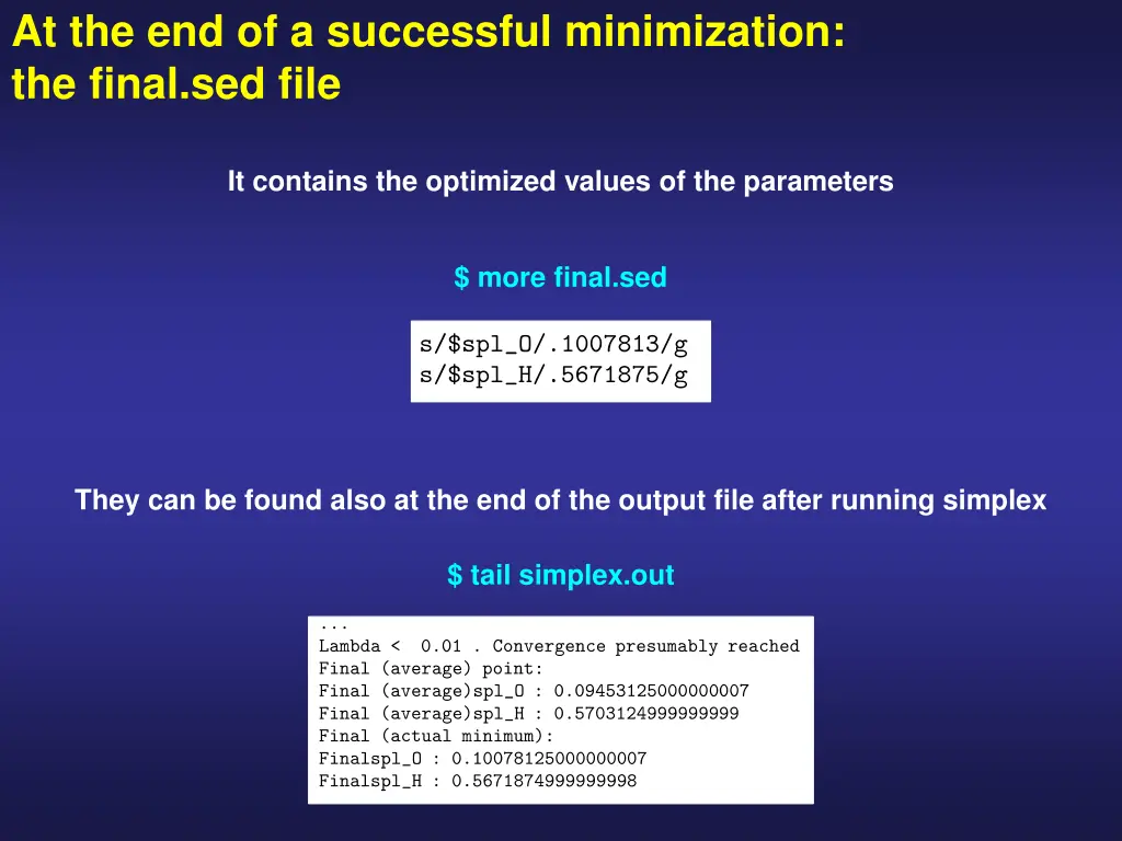 at the end of a successful minimization the final