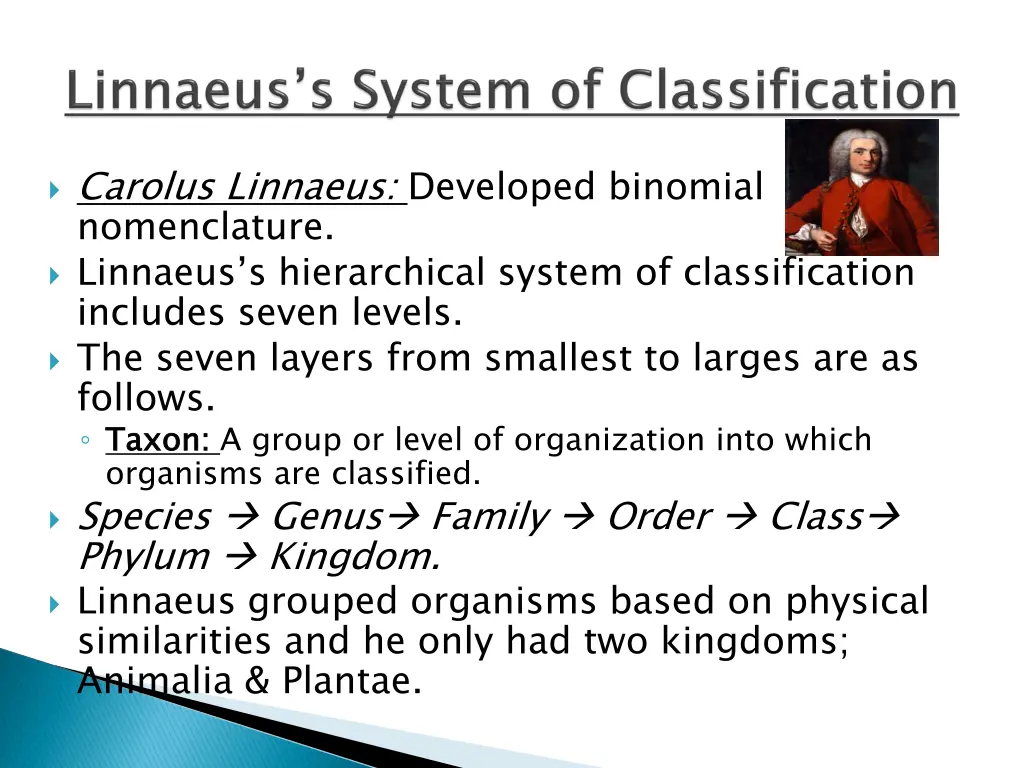 carolus linnaeus developed binomial nomenclature