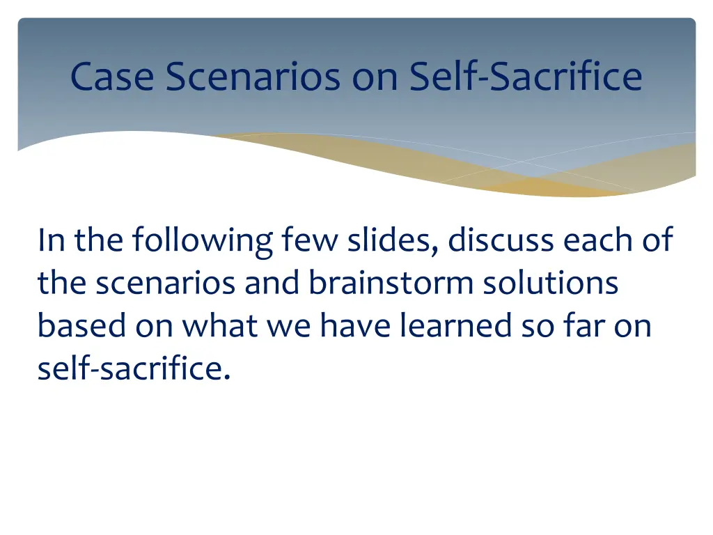 case scenarios on self sacrifice