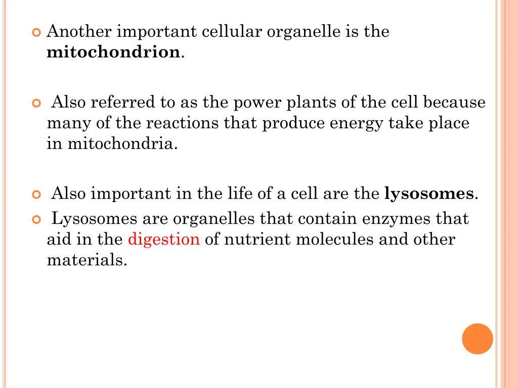 another important cellular organelle