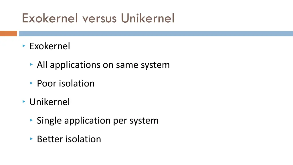 exokernel versus unikernel