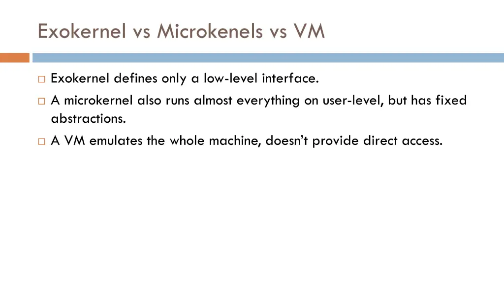 exokernel vs microkenels vs vm