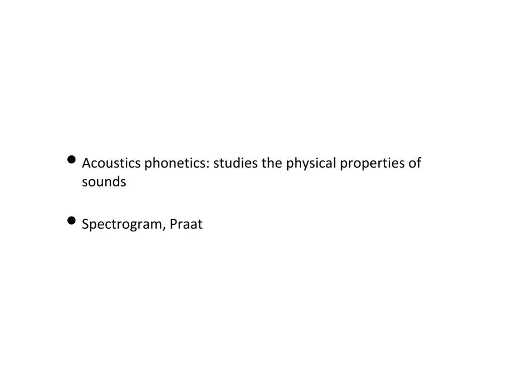 acoustics phonetics studies the physical