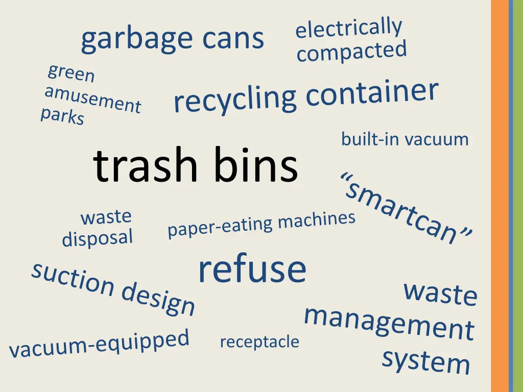 garbage cans