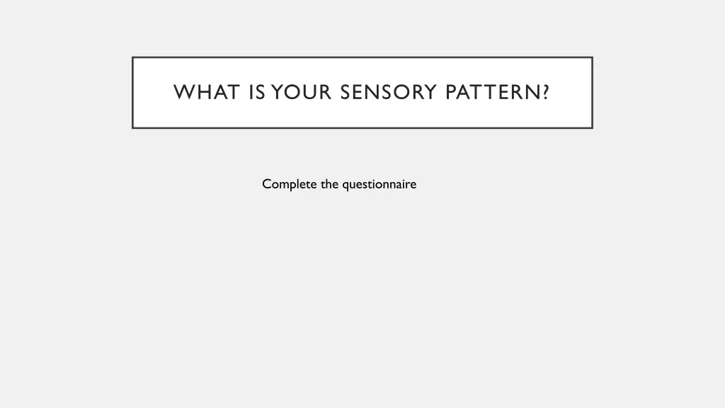 what is your sensory pattern