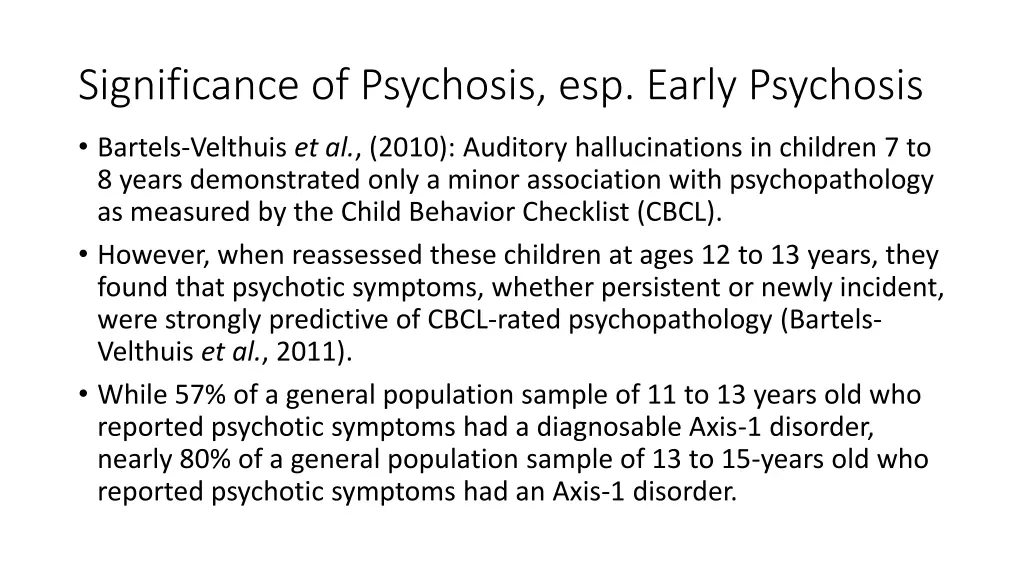 significance of psychosis esp early psychosis