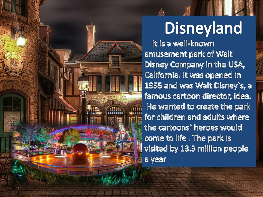 disneyland it is a well known amusement park