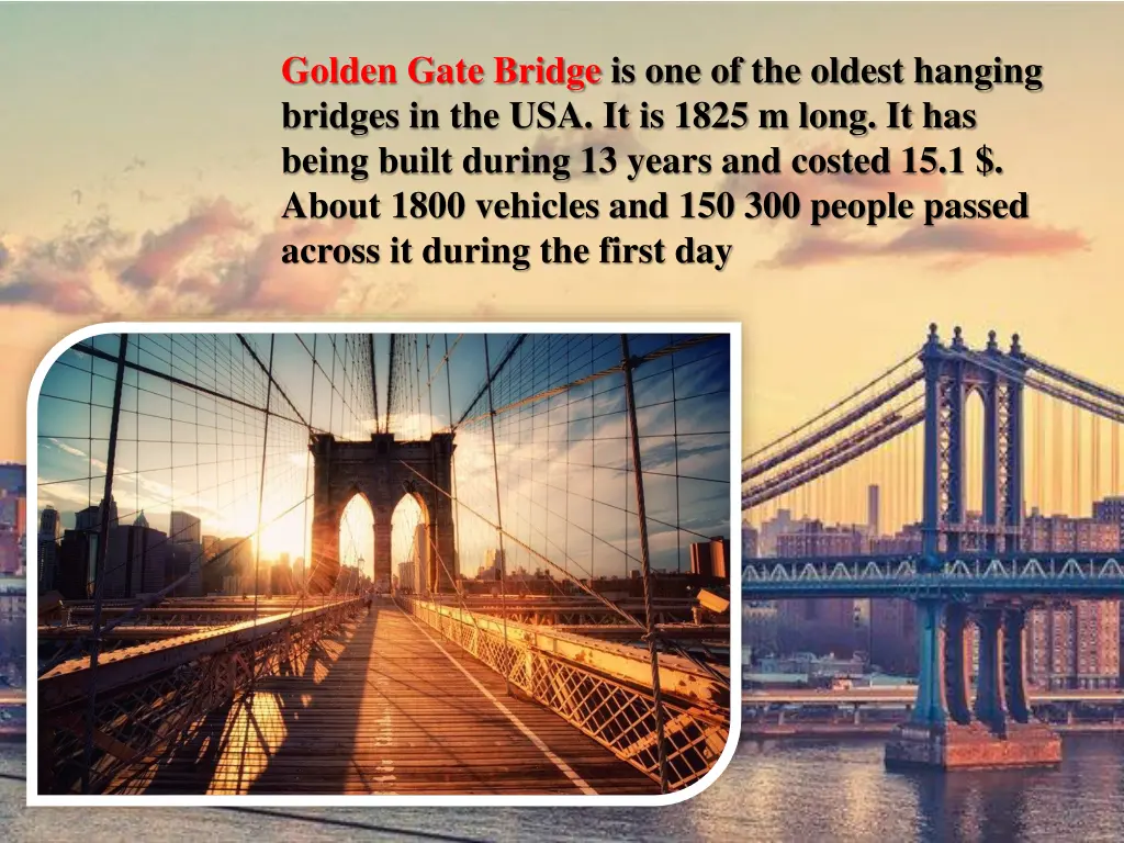 golden gate bridge is one of the oldest hanging