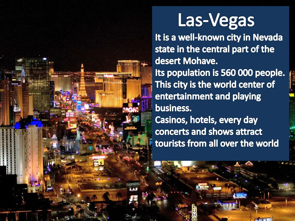 las vegas it is a well known city in nevada state