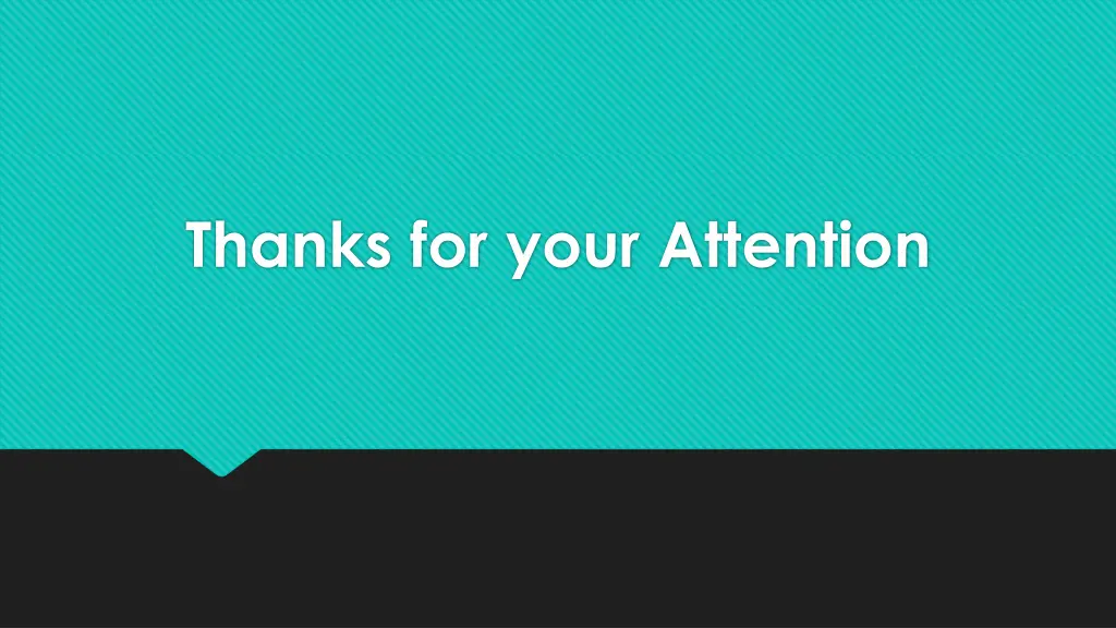 thanks for your attention