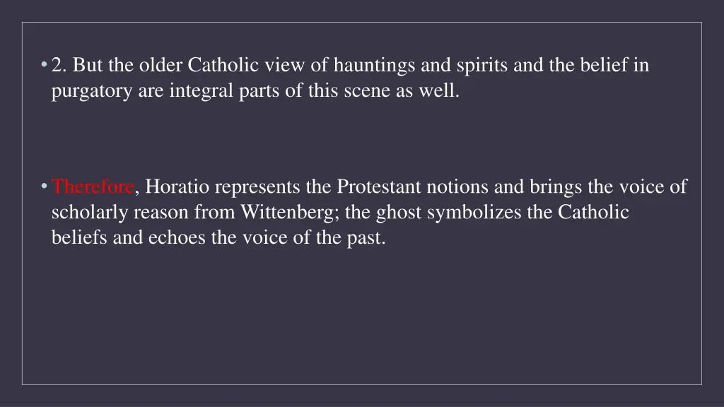 2 but the older catholic view of hauntings