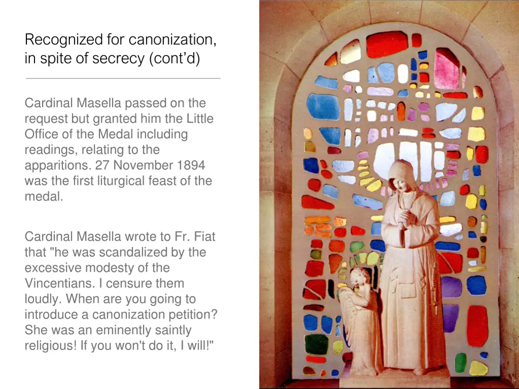 recognized for canonization in spite of secrecy 1