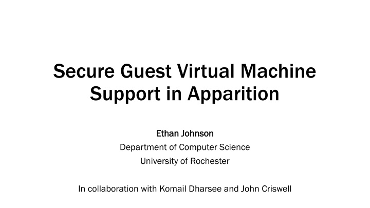 secure guest virtual machine support in apparition