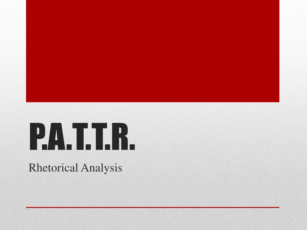 p a t t r rhetorical analysis