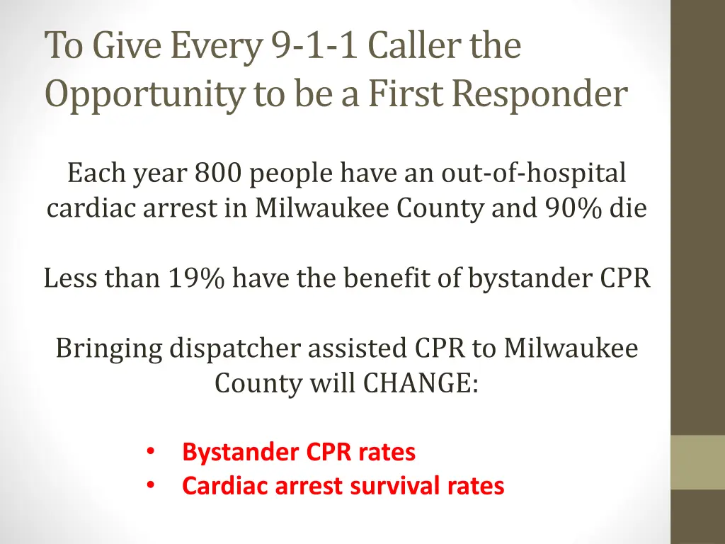 to give every 9 1 1 caller the opportunity