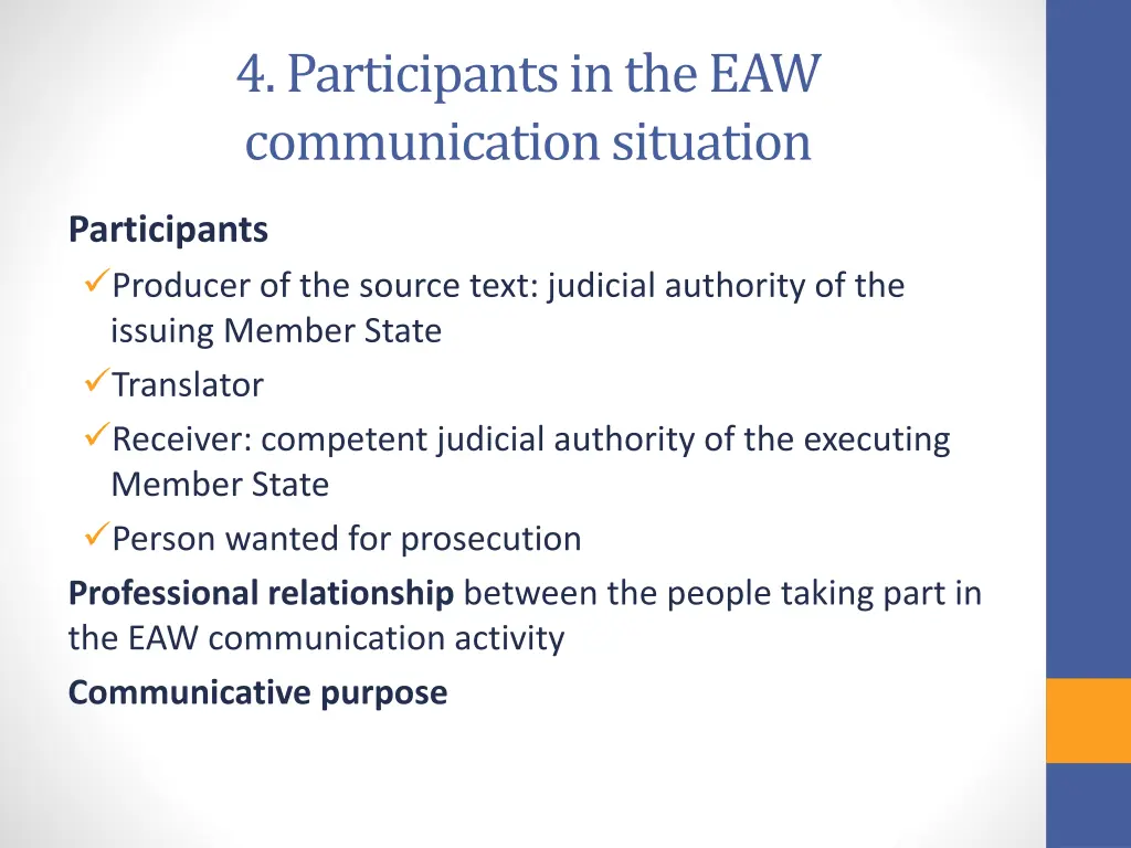 4 participants in the eaw communication situation