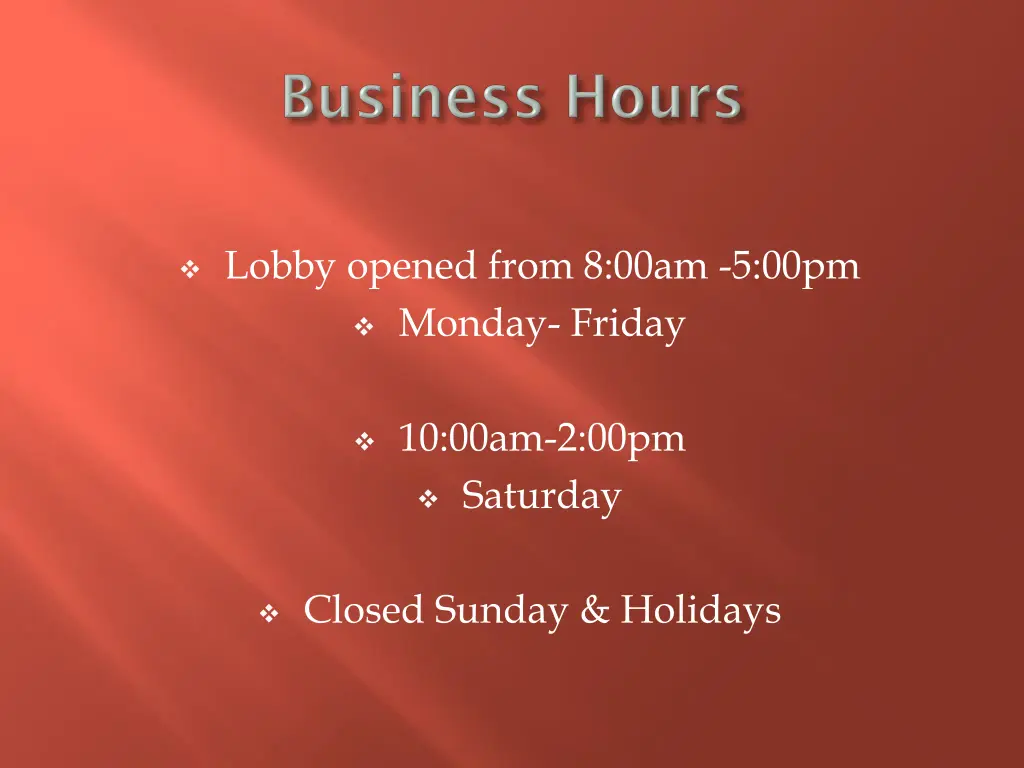 lobby opened from 8 00am 5 00pm monday friday