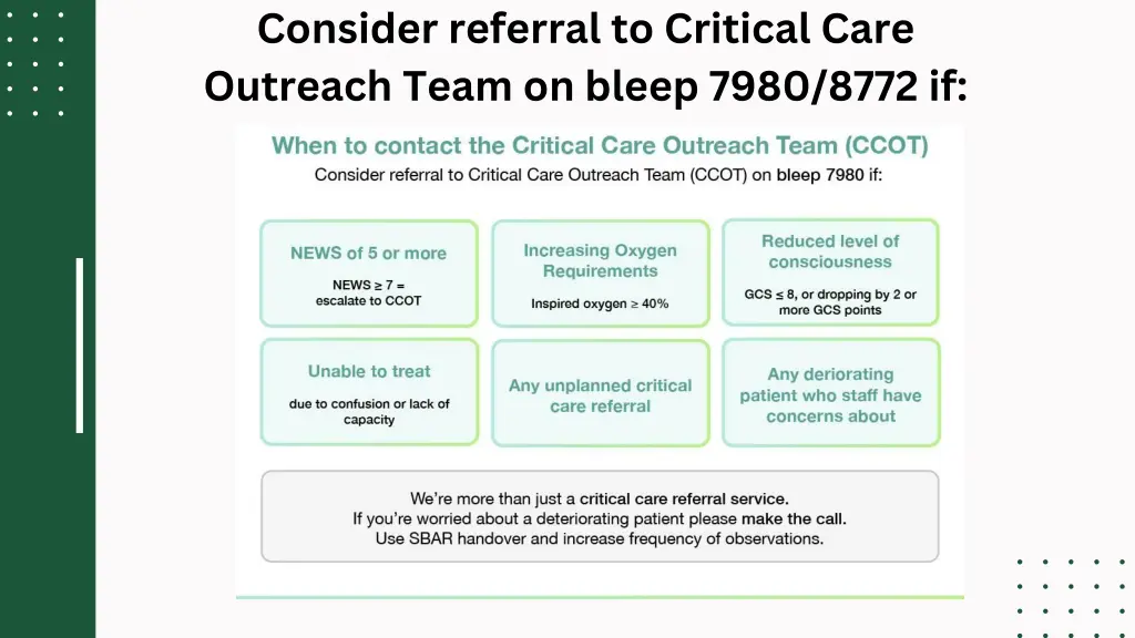 consider referral to critical care outreach team